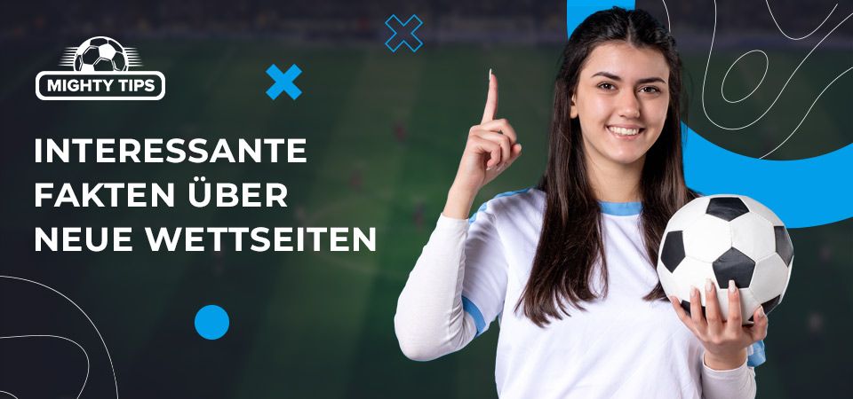 interessante fakten uber neue wettseiten